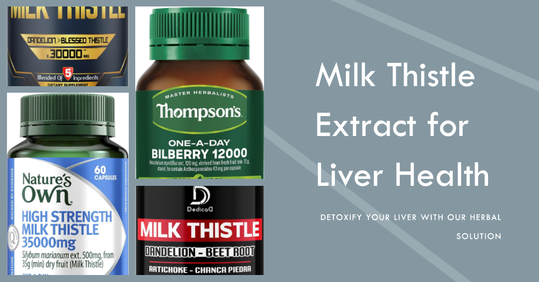 Milk Thistle Extract, liver-supporting, detoxify, Silybum marianum, health solutions