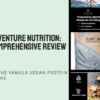 Adventure Nutrition: Comprehensive Review of the Vanilla Vegan Protein Shake