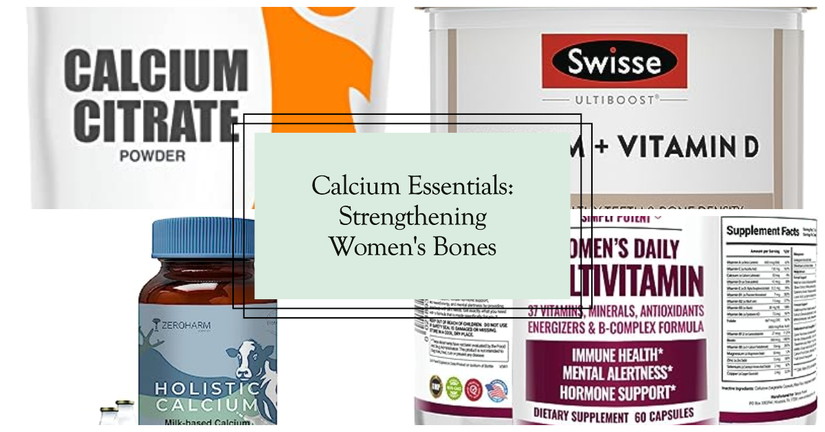 Calcium Essentials: Strengthening Women's Bones