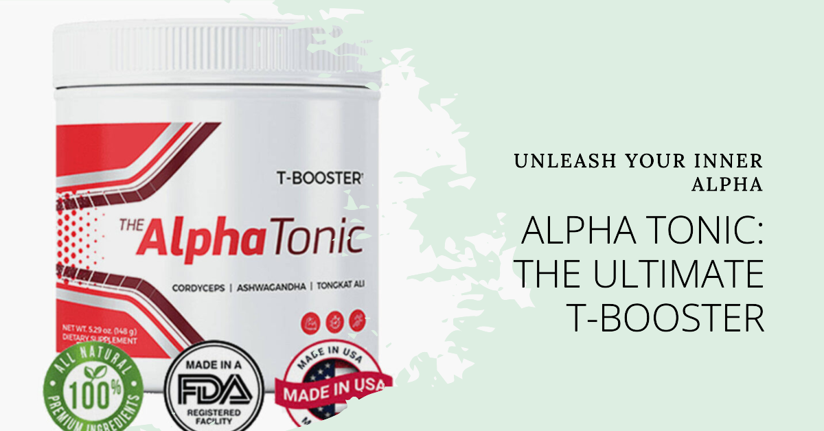 Reviews of Alpha Tonic: Best T-Booster Powder for Men or False Advertising?