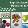 Top 10 Heart-Healthy Products for Women