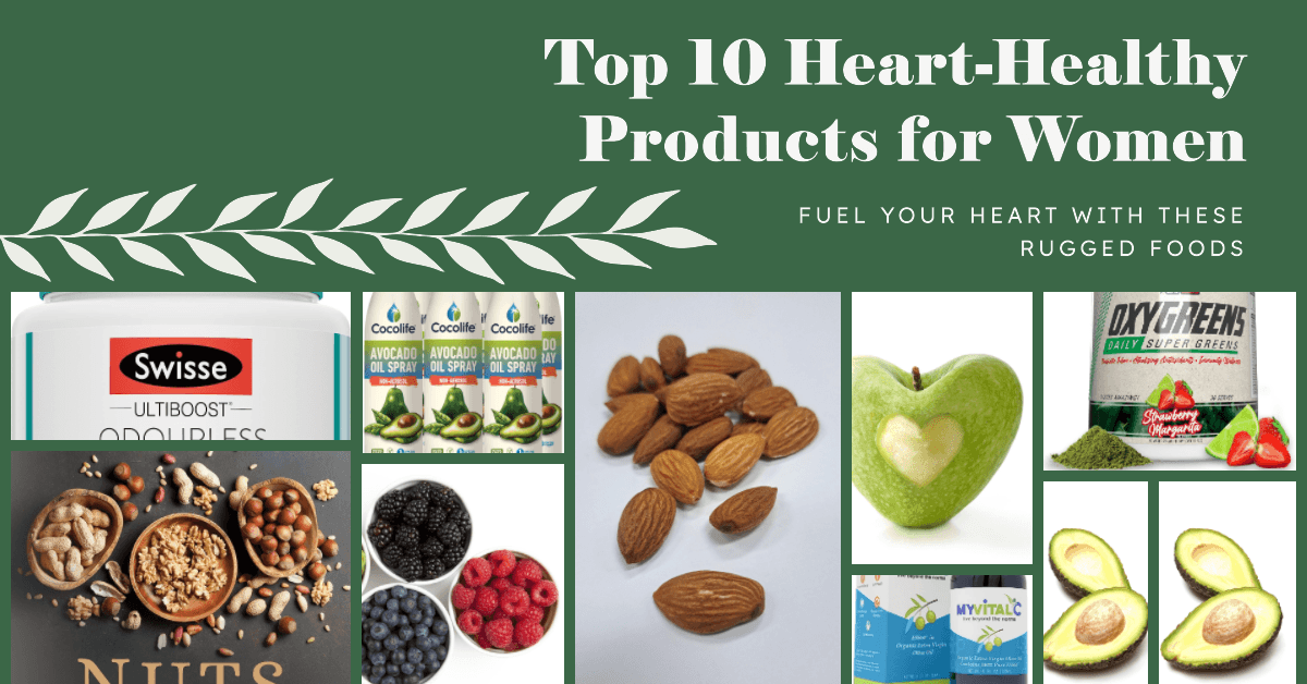 Top 10 Heart-Healthy Products for Women