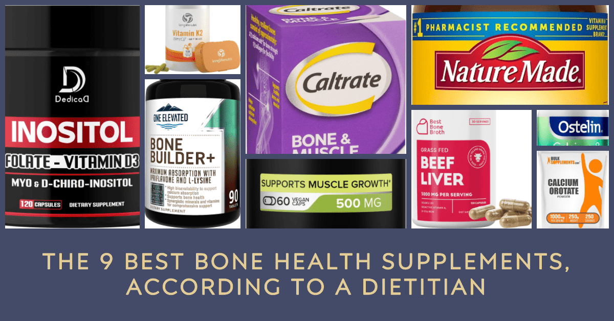 The 9 Best Bone Health Supplements, According to a Dietitian 