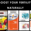 Boost Your Fertility Naturally: Top Supplements to Consider