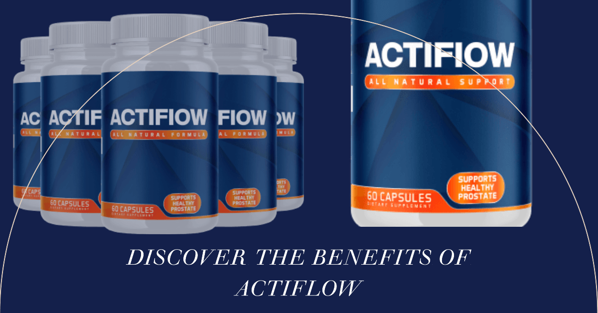 Actiflow Benefits: Prostate Health & Wellness Explained