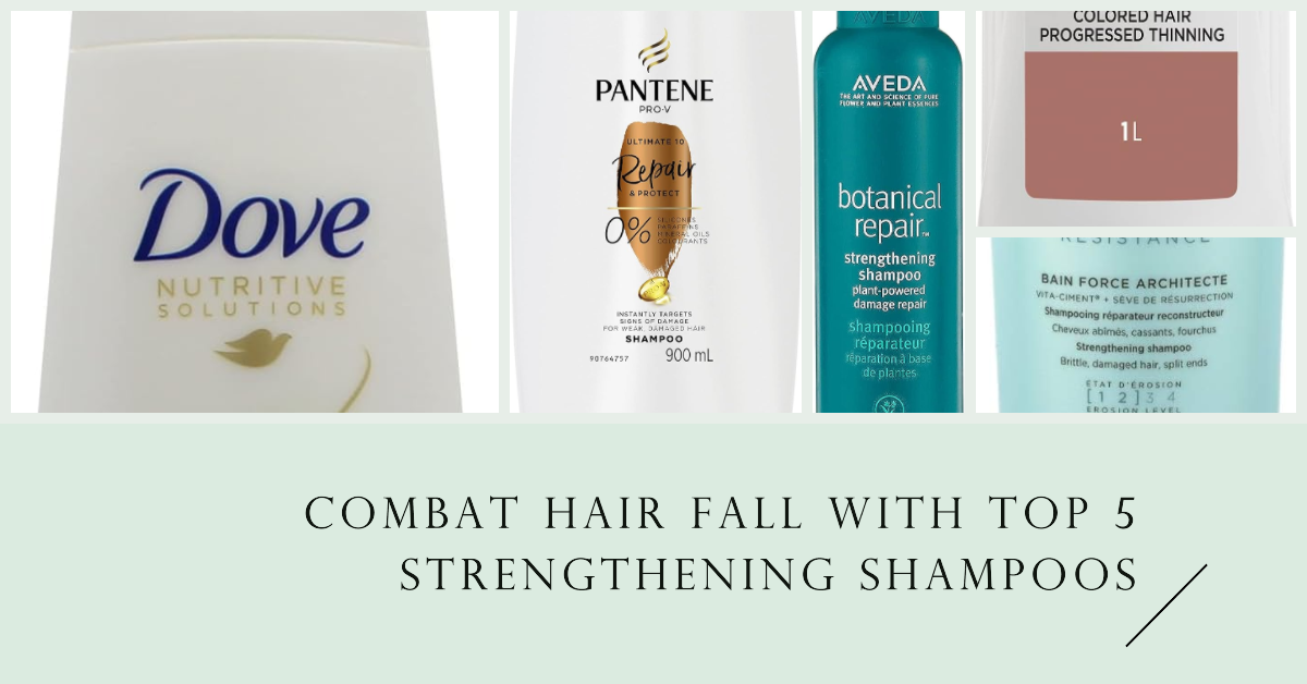 Top 5 Strengthening Shampoos: Combatting Hair Fall Effectively