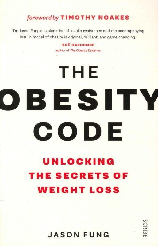 The Obesity Code: Unlocking the Secrets of Weight Loss
