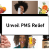 Unveiling PMS Relief: Essential Vitamins and Minerals Guide