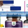 5 Essential Gut Cleanse Supplements to Boost Your Journey